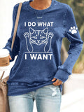 Women's Cat I Do What I Want Print Sweatshirt