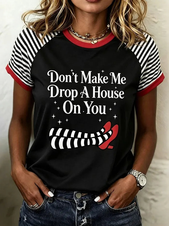 Don’t Make Me Drop A House On You Halloween Shirt