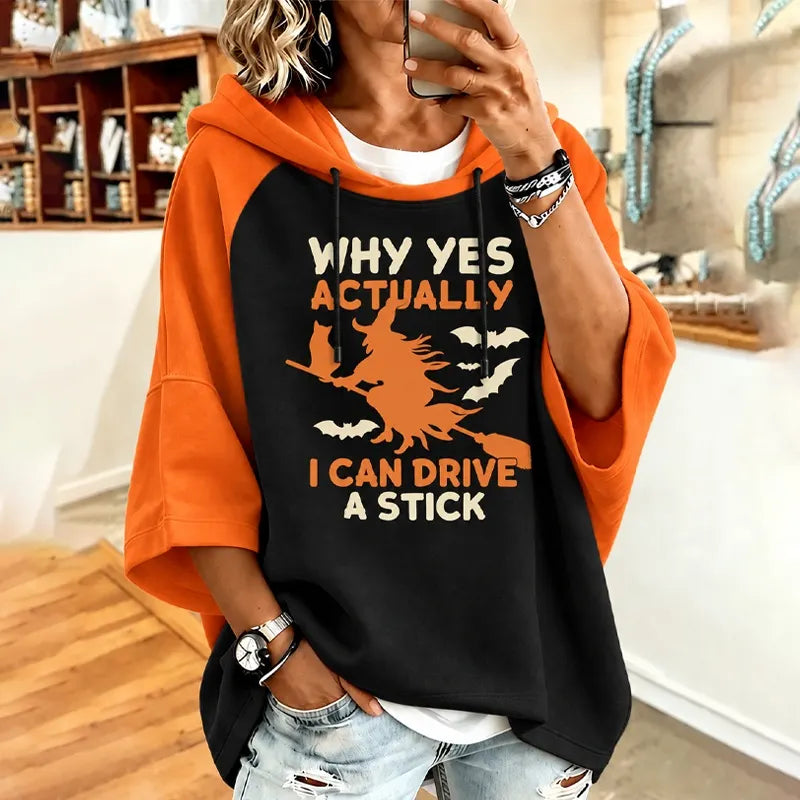 Women's Halloween Witch Why Yes Actually I Can Drive A Stick Printed Hoodie
