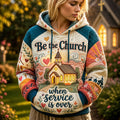 Be The Church Hoodie GFTOPND2210